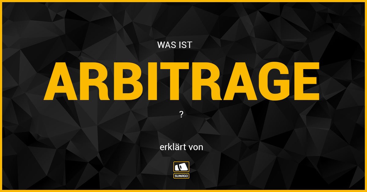 Arbitrage - Was ist das?