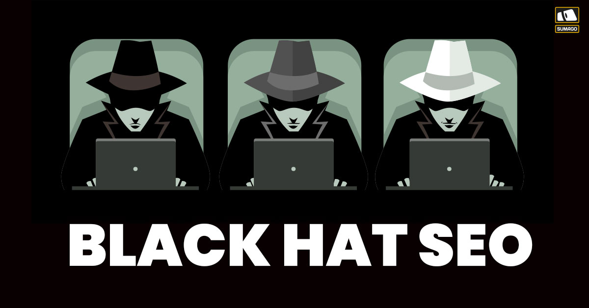 Black Hat SEO | Was ist das? | SUMAGO