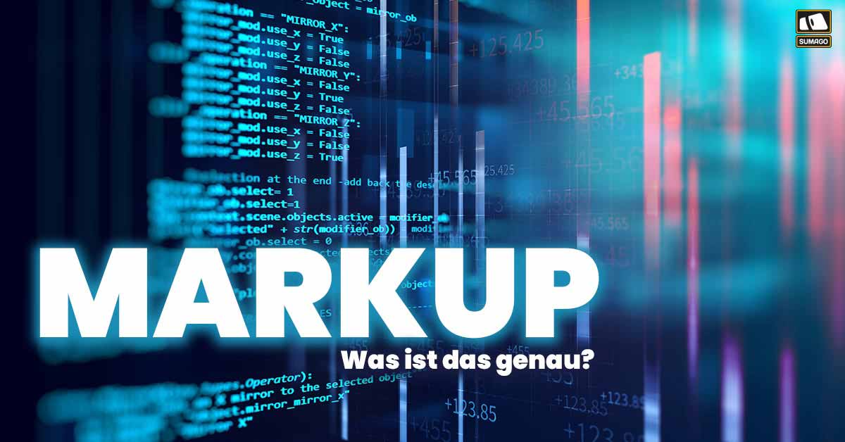 Markup - Was ist das? | SUMAGO